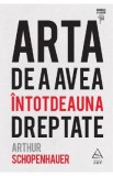 Arta de a avea intotdeauna dreptate - Arthur Schopenhauer