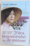 FIICA NEGUSTORULUI DE MATASE de DINAH JEFFERIES , 2018