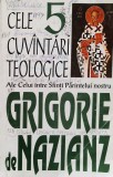 Cele 5 Cuv&Acirc;ntari Teologice Ale Celui Intre Sfinti Parintelui - Sfantul Grigorie De Nazians , F195, Anastasia