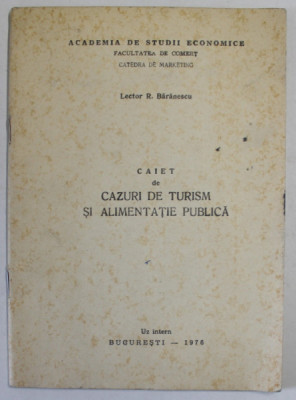 CAIET DE CAZURI DE TURISM SI ALIMENTATIE PUBLICA de LECTOR R. BARANESCU , 1976 foto