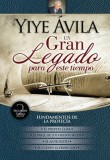 Un Gran Legado Para Este Tiempo: Fundamentos de la Vida Profec