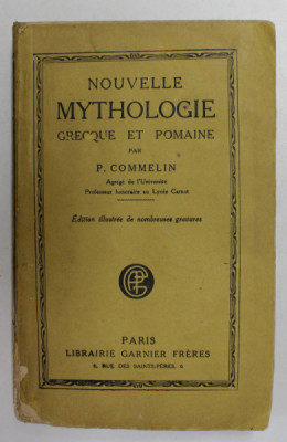 NOUVELLE MYTHOLOGIE GRECQUE ET ROMAINE par P. COMMELIN , 1926 foto