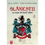 Olanestii, un neam de boieri olteni / Barbu Ollanescu-Orendi, Ion Al. Popescu