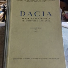 Dacia Revue d'archeologie et d'histoire ancienne Nouvell serie VII 1963 - C,. Daicoviciu si Em. Condurache