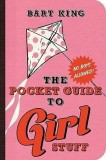 Pocket Guide to Girl Stuff | Bart King, Gibbs M. Smith Inc