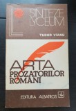 Arta prozatorilor rom&acirc;ni - Tudor Vianu
