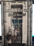 Miracol &#039;89, Eroi si mariri 1989-2009