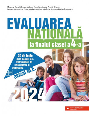 Evaluarea Națională 2024 la finalul clasei a IV-a. 20 de teste după modelul M.E. pentru probele de limba rom&amp;acirc;nă și matematică foto