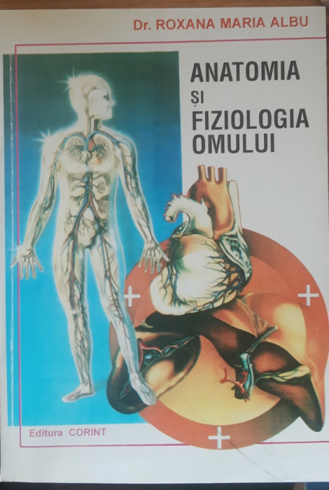 ANATOMIA SI FIZIOLOGIA OMULUI - ROXANA MARIA ALBULESCU