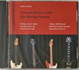 Peter Weiss &lrm;&ndash; Conversation With Six-String People cd nou sigilat _ jazz contemporan _ JazzSick , Germania, 2022