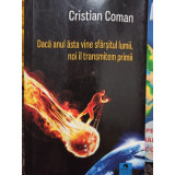 Cristian Coman - Daca anul asta vine sfarsitul lumii, noi il transmitem primii (2018)