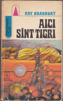 bnk ant Ray Bradbury - Aici sint tigri ( SF ) foto