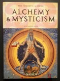 ALCHIMIE MISTICISM (Alchemy &amp; Mysticism) 575 pag 1000 ilustratii Engleza Taschen