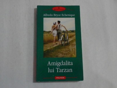 Amigdalita lui Tarzan - Alfredo Bryce Echenique foto