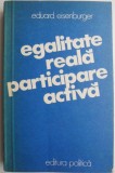 Egalitate Reală, Participare Activă - Eduard Eisenburger - Carte Politică, Stiință