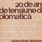 20 de ani de tensiune diplomatica