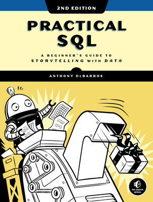 Practical Sql, 2nd Edition: A Beginner&amp;#039;s Guide to Storytelling with Data foto