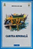 Cartea Sinodala, 2005, Sapientia, 356 pagini, Brosata, Crestinism