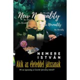 Akik az &eacute;leteddel j&aacute;tszanak - Mi az igazs&aacute;g a Covid-j&aacute;rv&aacute;ny k&ouml;r&uuml;l? - Nemere Istv&aacute;n