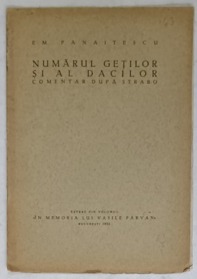 NUMARUL GETILOR SI AL GETILOR , COMENTAR DUPA STRABO de E.M. PANAITESCU , 1934 foto