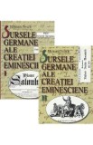 Sursele germane ale creatiei eminesciene Vol.1+2 - Helmuth Frisch