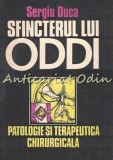 Sfincterul Lui Oddi. Patologie Si Terapeutica Chirurgicala - Sergiu Duca