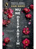 Cumpara ieftin Nu ne despartim/Han Kang
