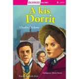 Olvass vel&uuml;nk! (3) - A kis Dorrit - Charles Dickens