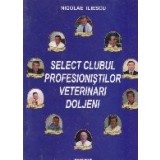 Select clubul profesionistilor veterinari doljeni