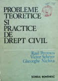 Probleme Teoretice Si Practice De Drept Civil - Ral Petrescu ,554817, SCRISUL ROMANESC