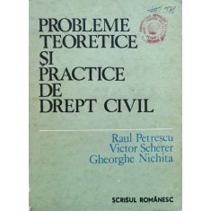 Probleme Teoretice Si Practice De Drept Civil - Ral Petrescu ,554817