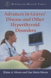 Advances in Graves&#039; Disease and Other Hyperthyroid Disorders