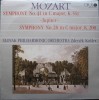 Disc vinil, LP. SYMPHONY NO. 41 IN C MAJOR, K. 551 &raquo;JUPITER&laquo; / SYMPHONY NO. 28 IN C MAJOR, K. 200-MOZART-331767, OPUS