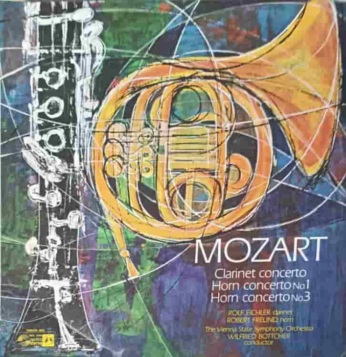 Disc vinil, LP. Clarinet Concerto. Horn Concerto No.1. Horn Concerto No. 3-Mozart, The Vienna State Symphony Orc