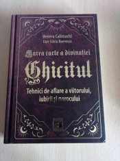 Ghicitul. Marea carte a divinatiei - Venera Calimachi, Dan-Silviu Boerescu