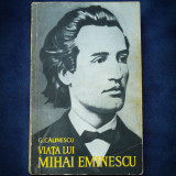 VIATA LUI MIHAI EMINESCU - G. CALINESCU