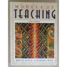 MODELS OF TEACHING by BRUCE JOYCE and MARSHA WEIL , 1996