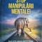 Stop manipulării mentale !