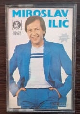 CASETA AUDIO ORIGINALA - MUZICA SARBEASCA - MIROSLAV ILIC - YUGOSLAVIA, ANII &amp;#039;80 foto