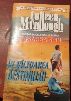 IN VILTOAREA DESTINULUI COLLEEN McCULLOUGH foto