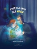 Puterea unui dar magic - Agnia Potoroaca