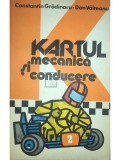 Constantin Grădinaru - Kartul - Mecanică și conducere (editia 1982)