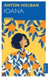Ioana - Anton Holban - Editura Publisol
