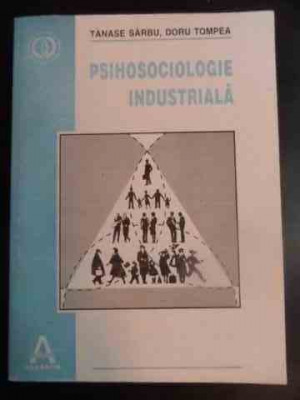 Psihosociologie Industriala - Tanase Sarbu Doru Tompea ,541643 foto