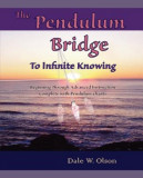 The Pendulum Bridge to Infinite Knowing