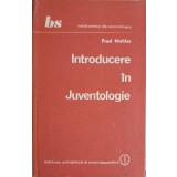 INTRODUCERE IN JUVENTOLOGIE-FRED MAHLER-222723