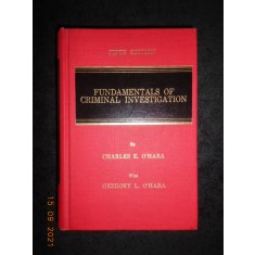 CHARLES E. O&#039;HARA, GREGORY L. O&#039;HARA - FUNDAMENTALS OF CRIMINAL INVESTIGATION