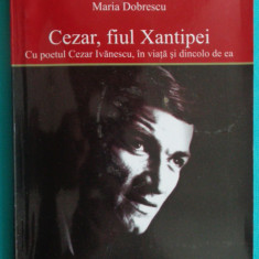 Maria Dobrescu – Cezar Ivanescu fiul Xantipei