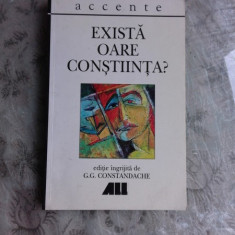 EXISTA OARE CONSTIINTA? - EDITIE INGRIJITA DE G.G. CONSTANDACHE