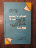 VALENTIN SILVESTRU - JURNAL DE DRUM AL UNUI CRITIC TEATRAL 1944-1984